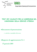 TEST HPV VALIDATI PER LO SCREENING DEL CARCINOMA DELLA CERVICE UTERINA