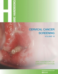 IARC Handbook Volume 18 on Cervical Cancer Screening